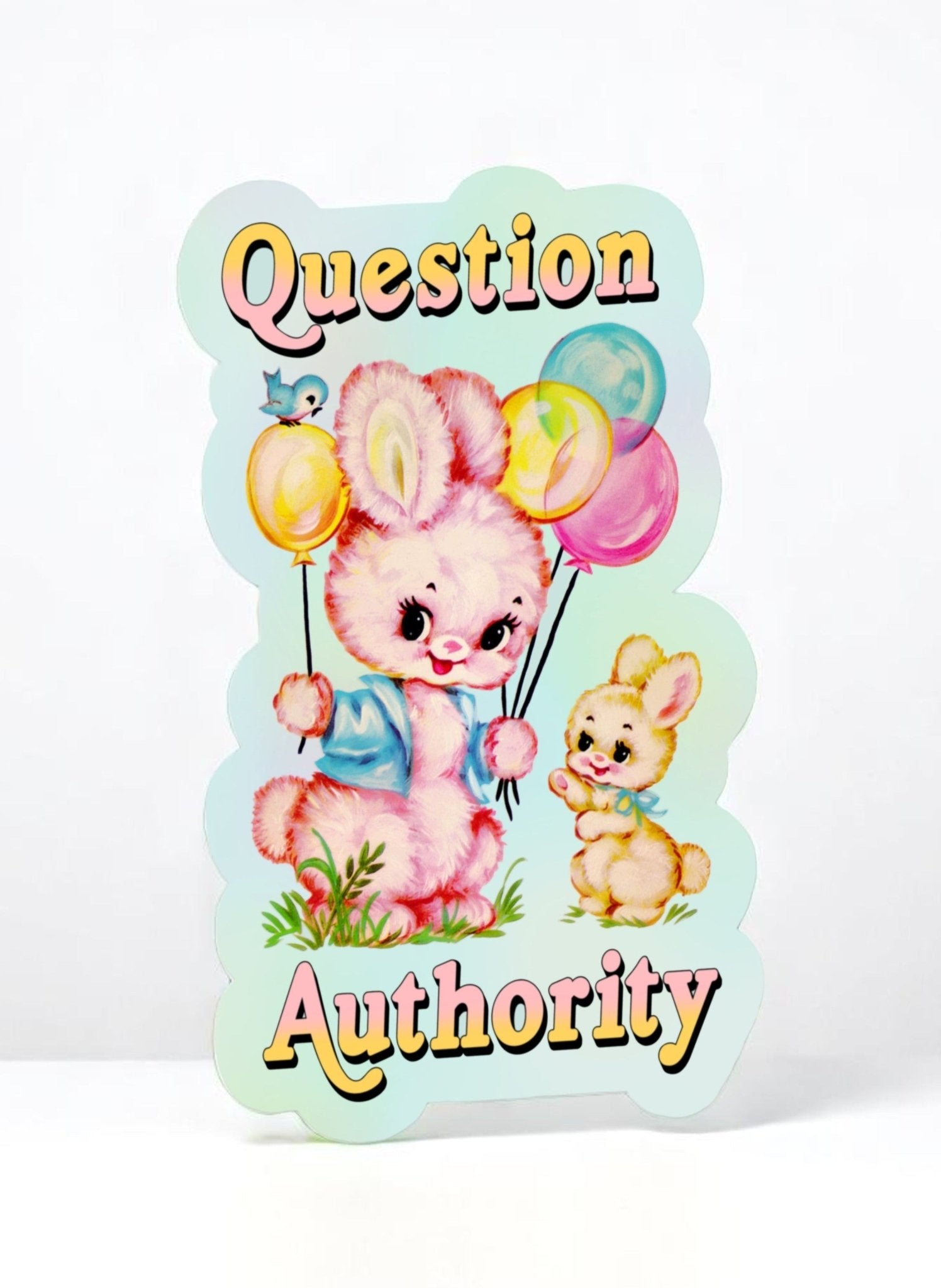 Funny Vinyl Sticker – Question Authority – Waterproof Retro Pastel Bunny Decal Sticker - UntamedEgo LLC.