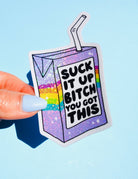 Funny Vinyl Sticker – Suck It Up B*tch You Got This – Holographic Rainbow Juice Box Decal - UntamedEgo LLC.