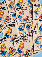 Funny Vinyl Sticker – Thankful I Have You – Dog Waterproof Dark Humor Decal - UntamedEgo LLC.