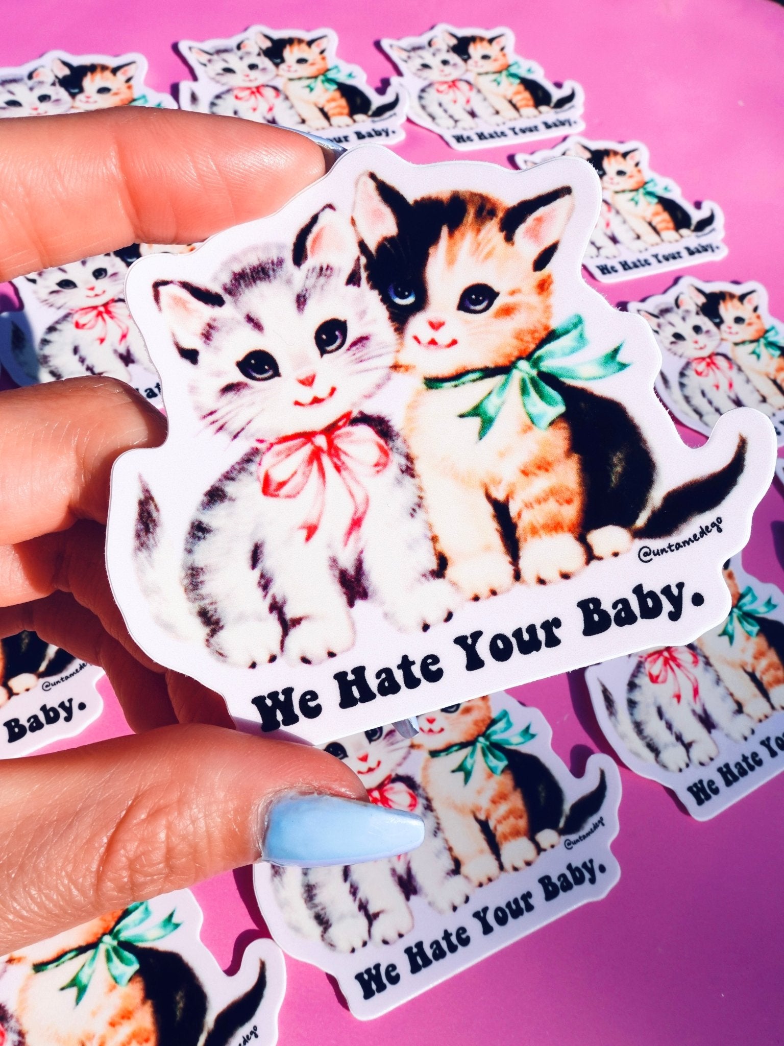 Funny Vinyl Sticker – We Hate Your Baby Cats Waterproof Dark Humor Sticker - UntamedEgo LLC.