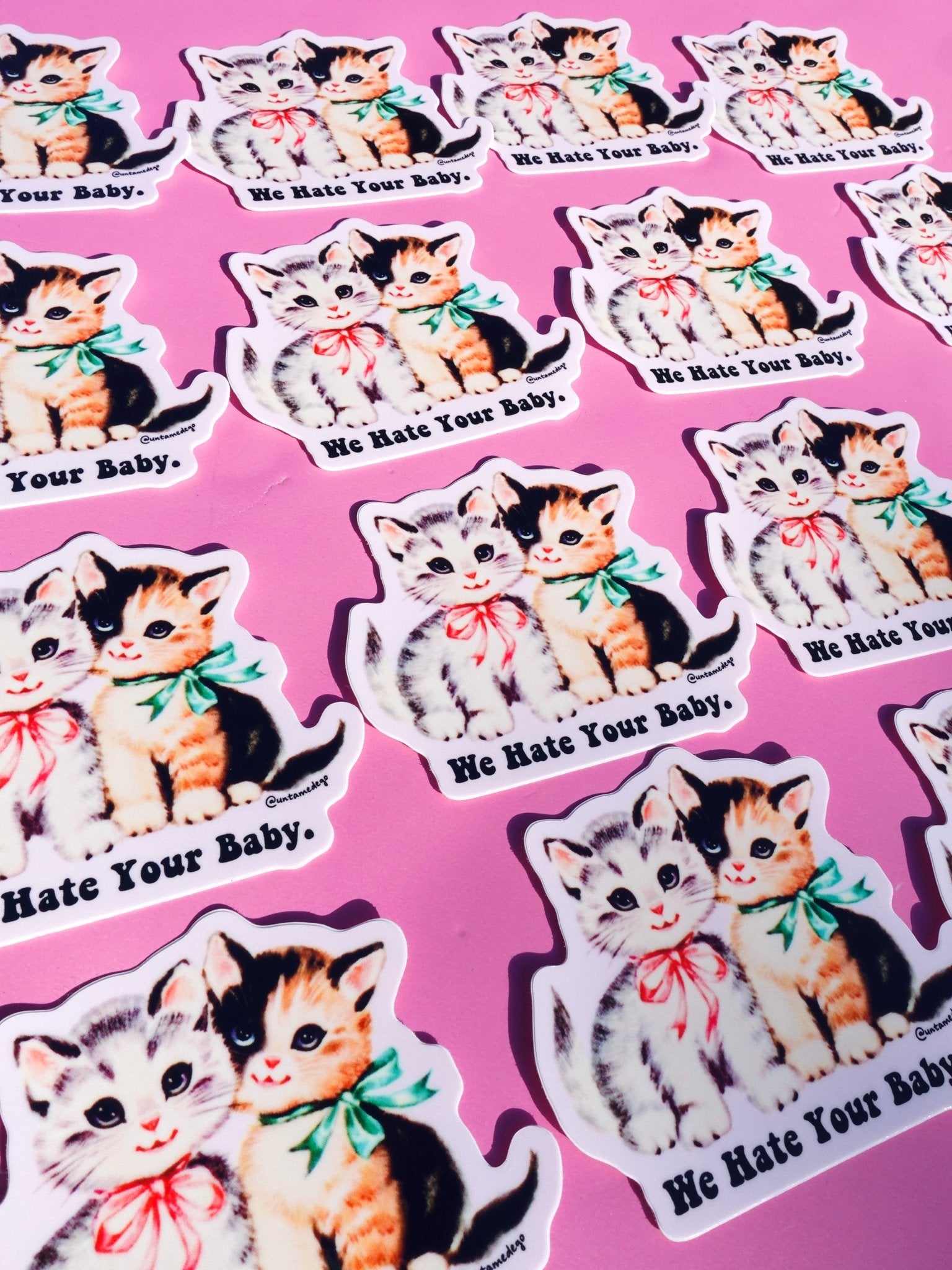 Funny Vinyl Sticker – We Hate Your Baby Cats Waterproof Dark Humor Sticker - UntamedEgo LLC.