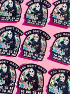 Funny Vinyl Sticker – You Don’t Have to Die – Grim Reaper Waterproof Holographic Decal - UntamedEgo LLC.