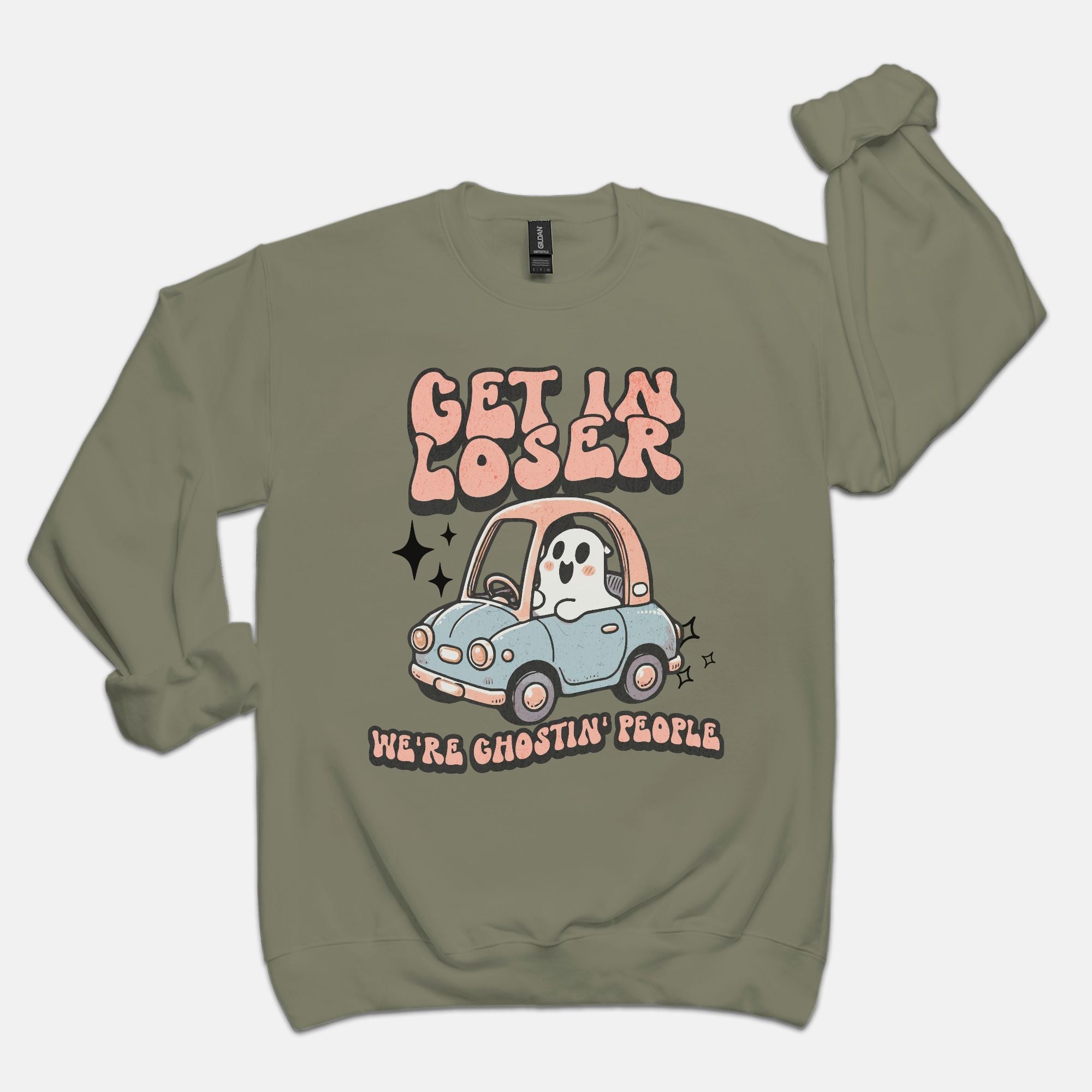 Get In Loser We're Ghosting People Crew Sweatshirt - UntamedEgo LLC.
