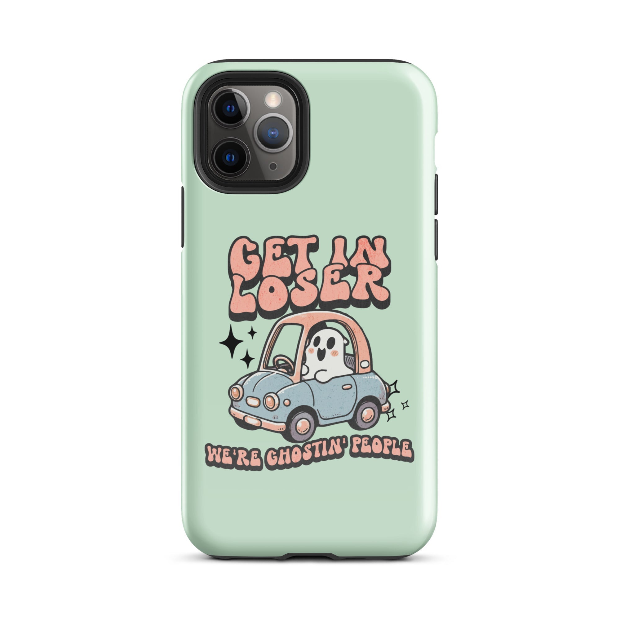 Get In Loser We're Ghosting People Halloween Tough Case for iPhone® - UntamedEgo LLC.
