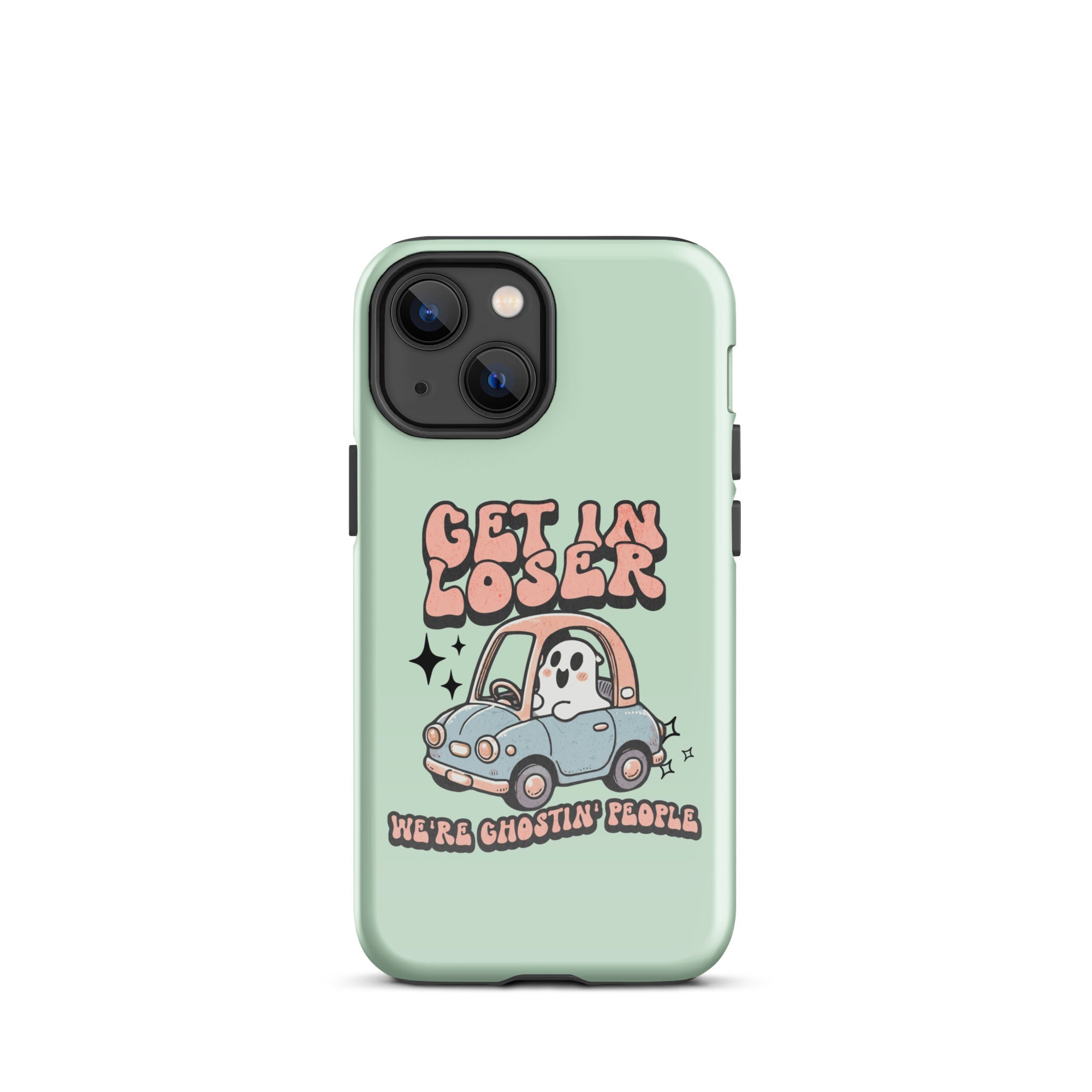 Get In Loser We're Ghosting People Halloween Tough Case for iPhone® - UntamedEgo LLC.