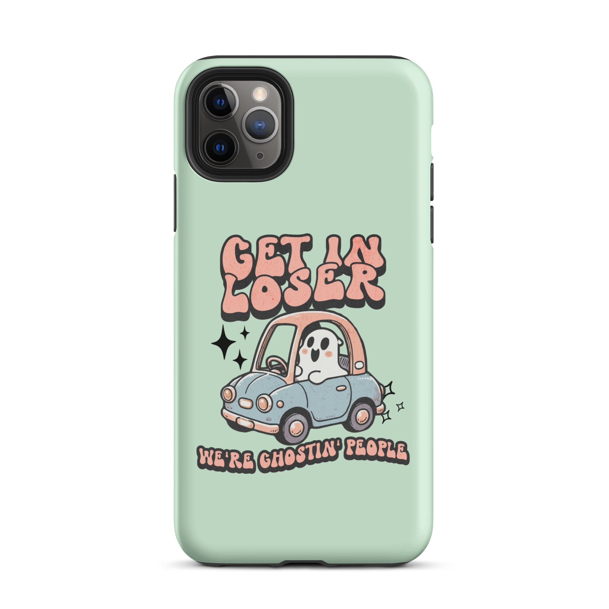 Get In Loser We're Ghosting People Halloween Tough Case for iPhone® - UntamedEgo LLC.
