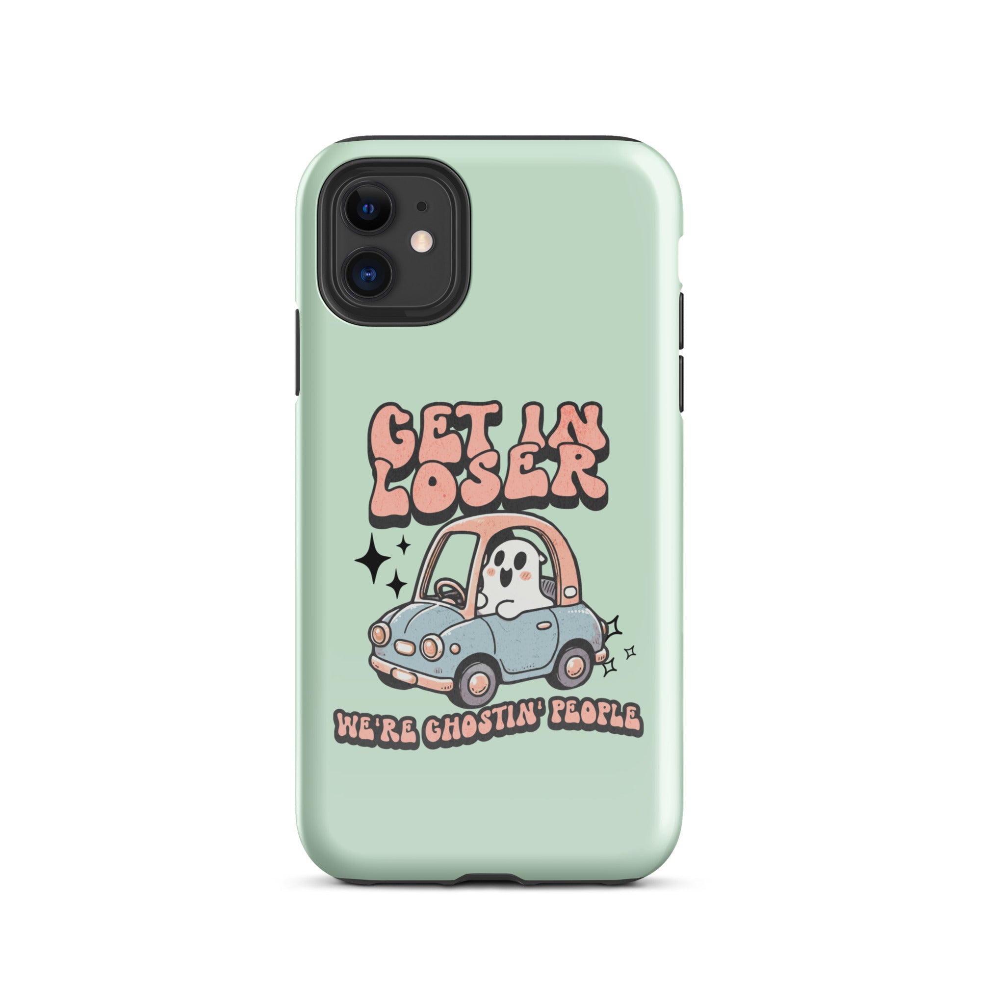 Get In Loser We're Ghosting People Halloween Tough Case for iPhone® - UntamedEgo LLC.