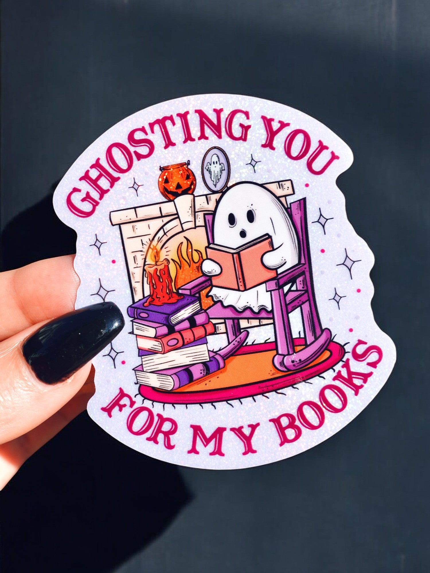 Ghosting You For My Books Sticker – Funny Ghost Glitter Vinyl Sticker - UntamedEgo LLC.