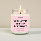Go Shawty It’s Yo’ Birthday | Funny Birthday Candle - UntamedEgo LLC.