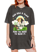 God Has A Plan And I'm Here To Ruin It Tee - UntamedEgo LLC.