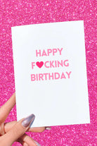 Happy Fucking Birthday Card - UntamedEgo LLC.