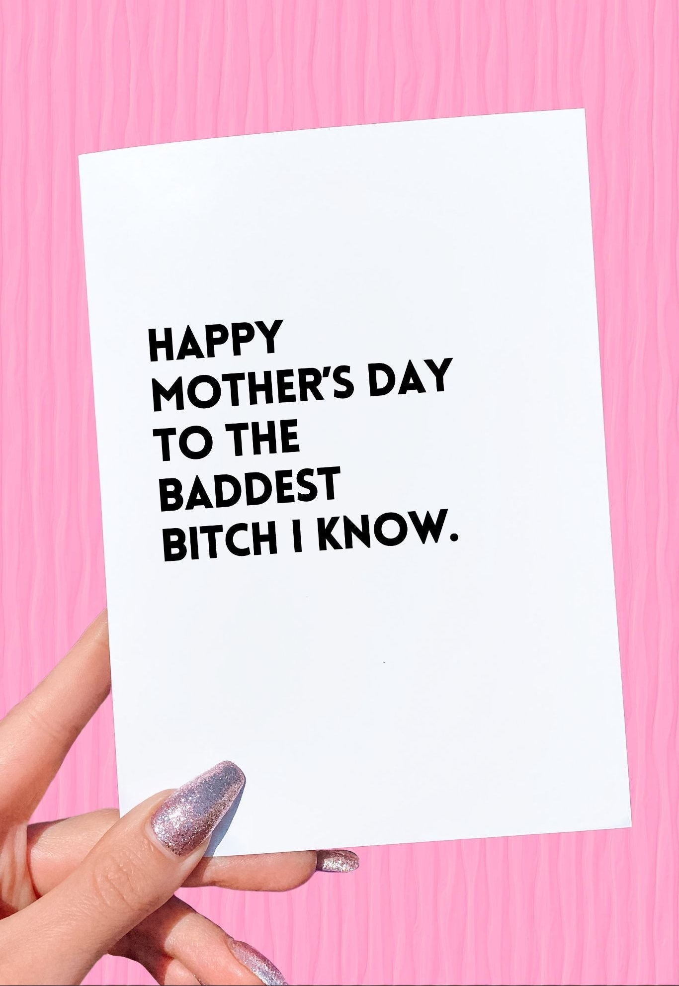 Happy Mother's Day To The Baddest Bitch I Know Mother's Day Card - UntamedEgo LLC.