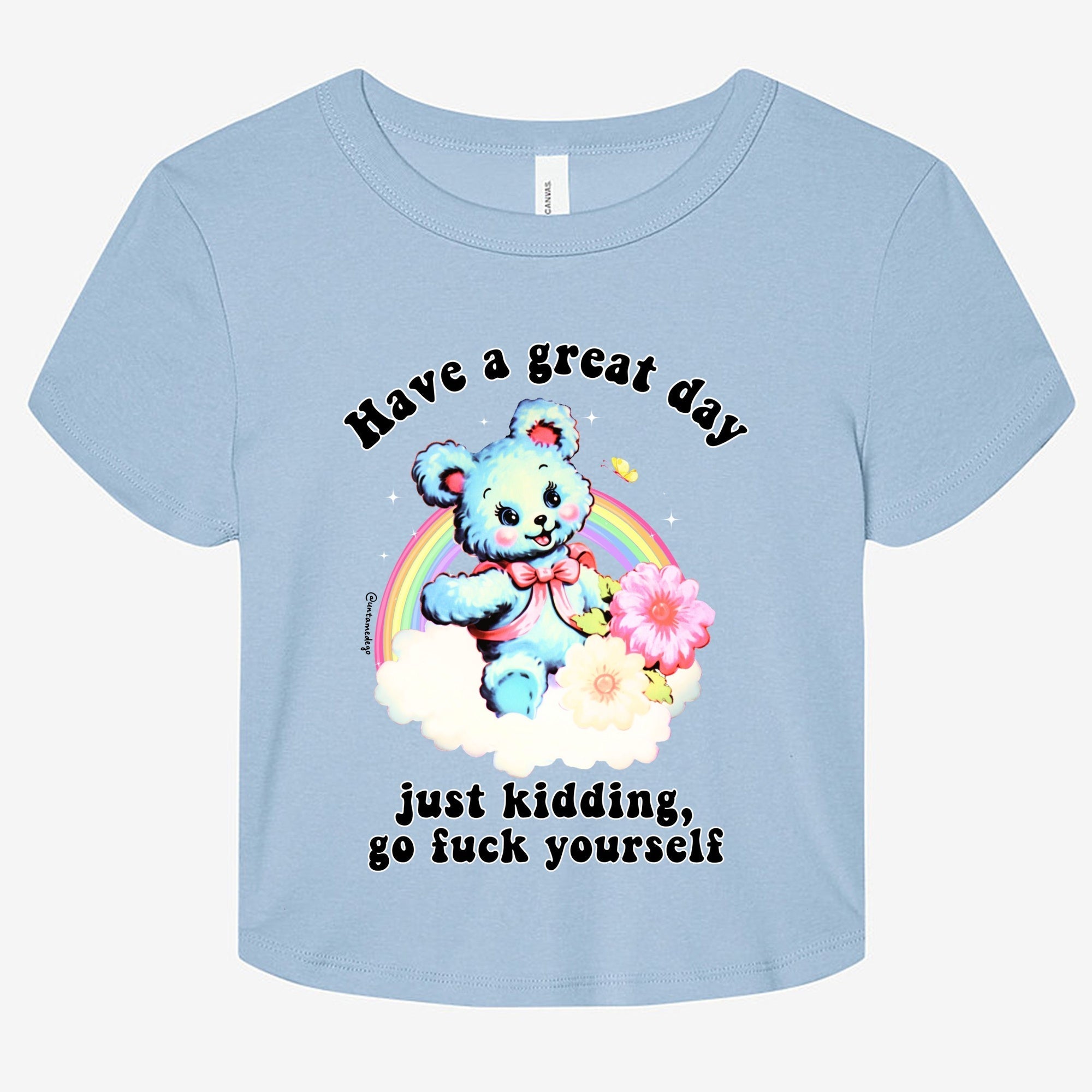 Have A Great Day Graphic Baby Tee - UntamedEgo LLC.