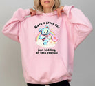 Have A Great Day Hoodie - UntamedEgo LLC.