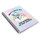Have A Great Day Just Kidding Go Fuck Yourself Spiral Notebook - Ruled Line - UntamedEgo LLC.