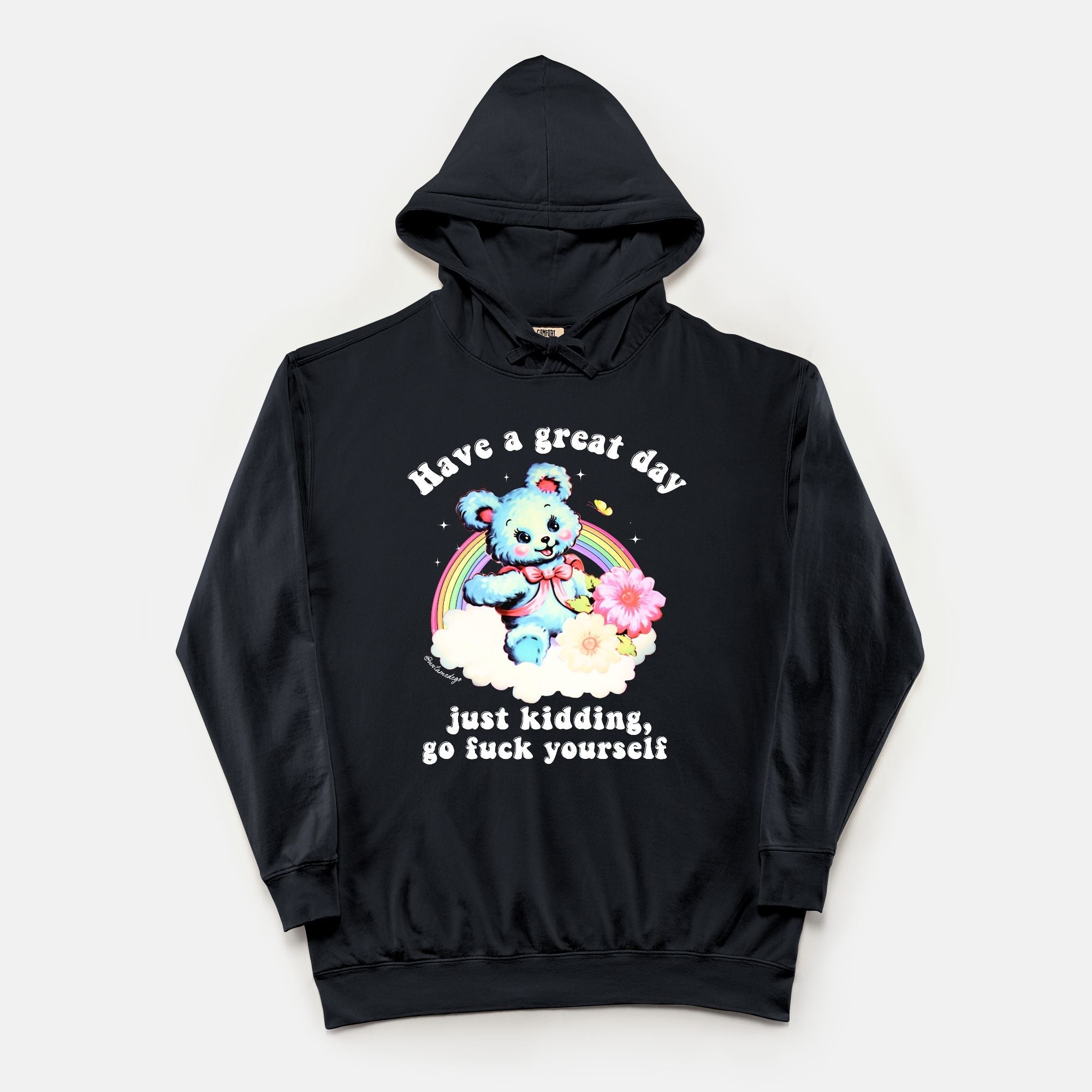 Have A Great Day Just Kidding Go Fuck Yourself Vintage Hoodie - UntamedEgo LLC.