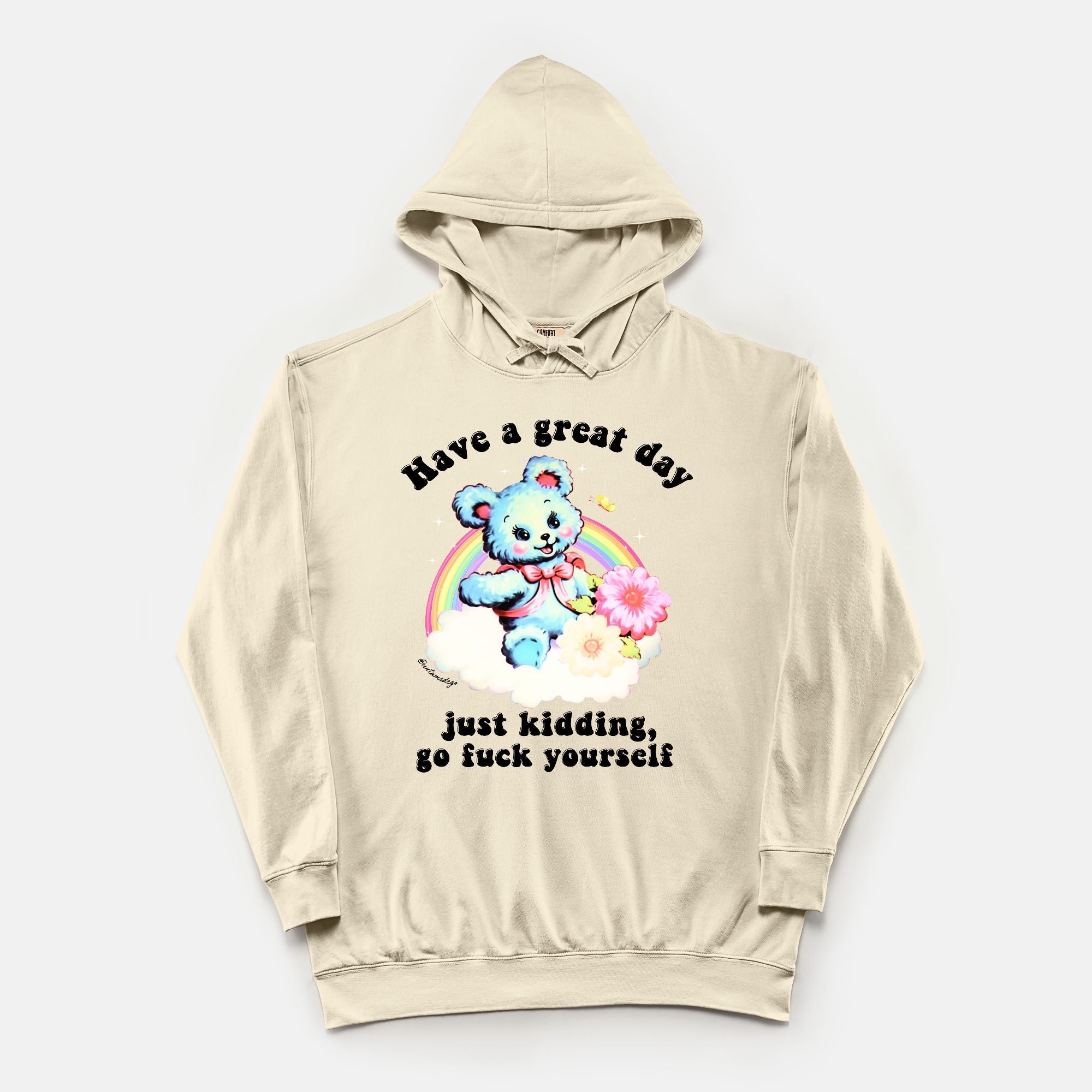 Have A Great Day Just Kidding Go Fuck Yourself Vintage Hoodie - UntamedEgo LLC.