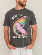 Have The Day You Deserve Mens Tee - UntamedEgo LLC.