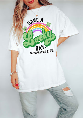 Have A Lucky Day Somewhere Else Saint Patrick's Day Unisex Tee
