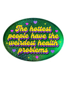 Holographic Glitter Oval Sticker – Weirdest Health Problems Sticker - UntamedEgo LLC.