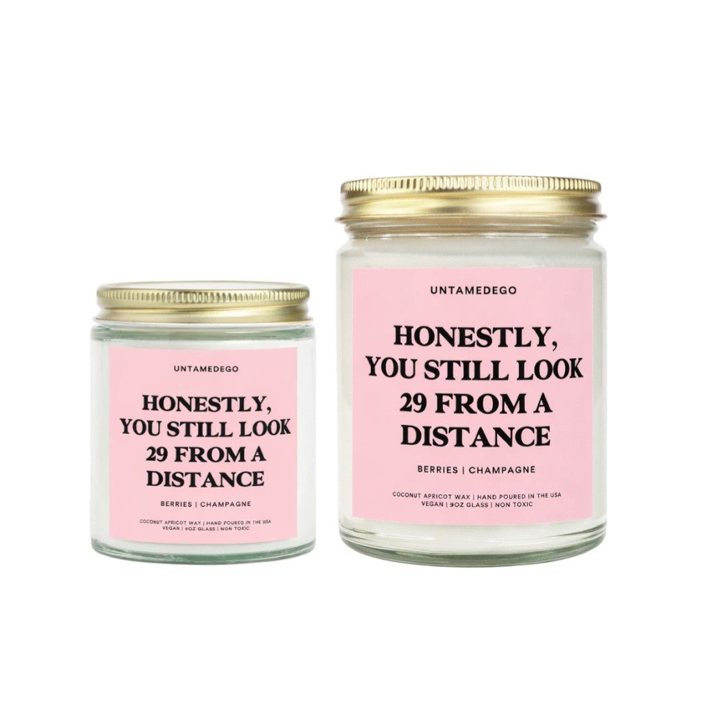 Honestly You Still Look 29 From a Distance | Funny Birthday Candle - UntamedEgo LLC.