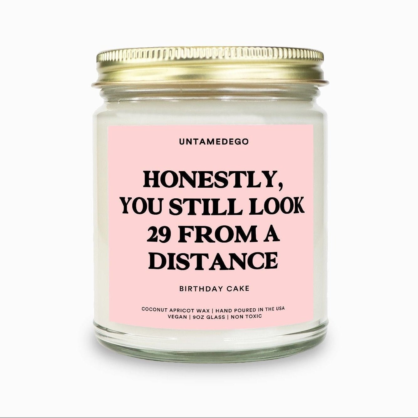 Honestly You Still Look 29 From a Distance | Funny Birthday Candle - UntamedEgo LLC.