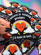 I Believe In Holding Grudges I'll Heal In Hell Sticker - UntamedEgo LLC.