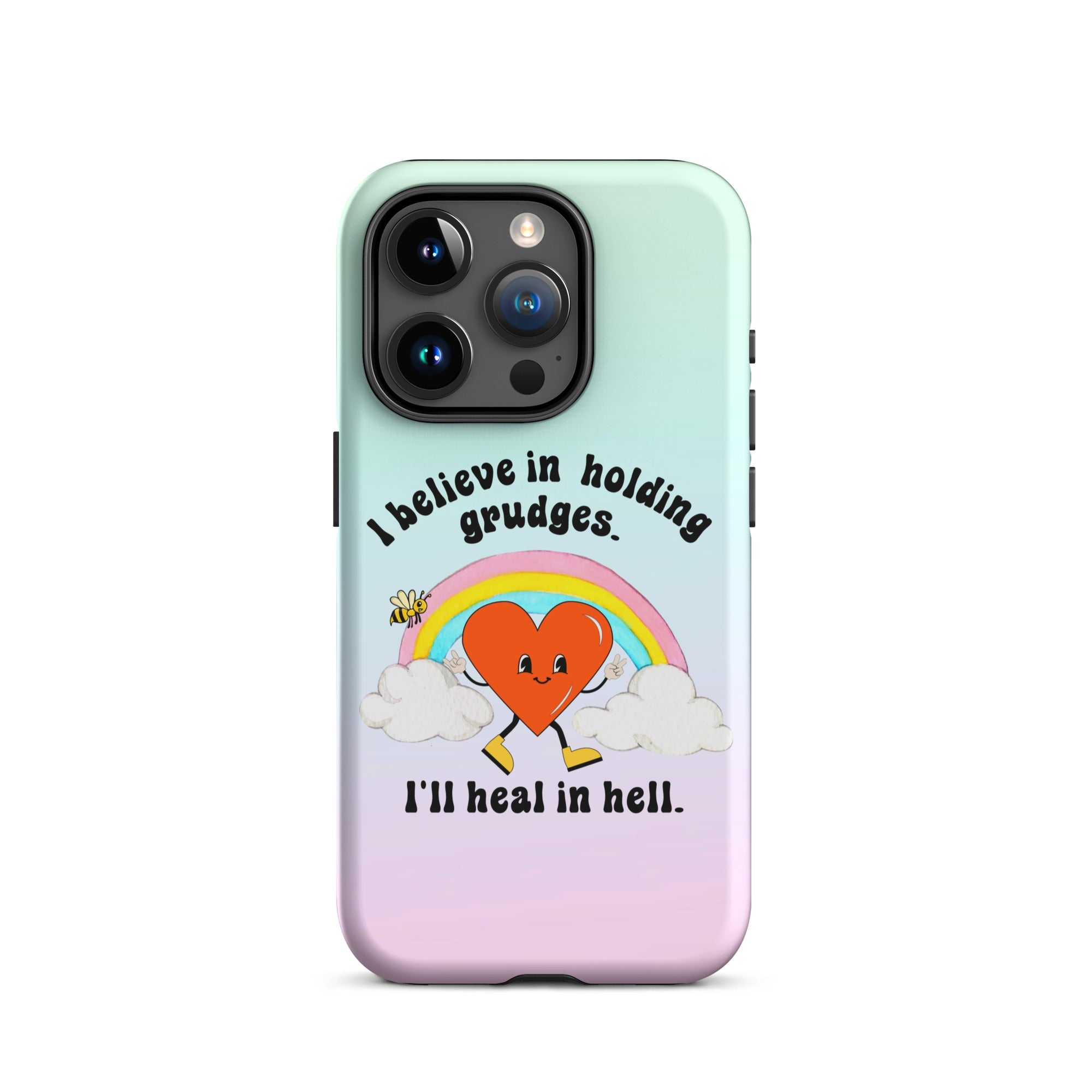 I Believe In Holding Grudges I'll Heal In Hell Tough Case for iPhone® - UntamedEgo LLC.