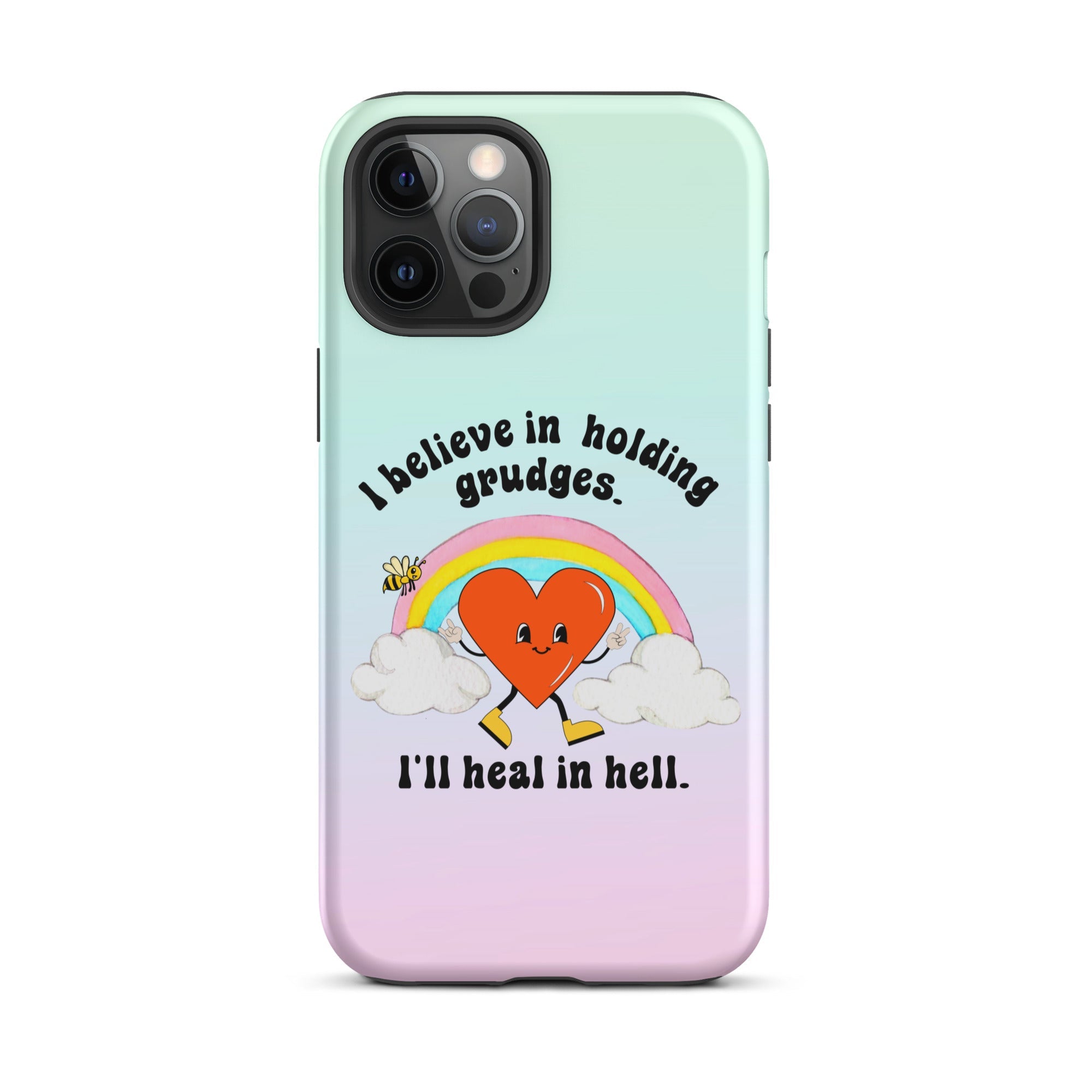 I Believe In Holding Grudges I'll Heal In Hell Tough Case for iPhone® - UntamedEgo LLC.