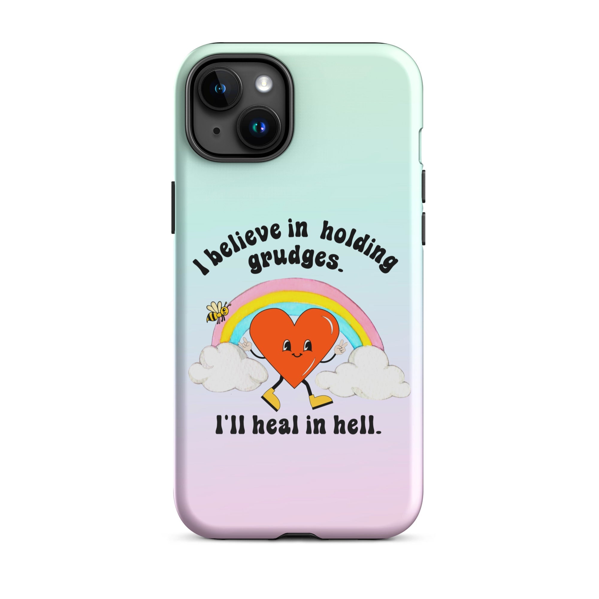 I Believe In Holding Grudges I'll Heal In Hell Tough Case for iPhone® - UntamedEgo LLC.