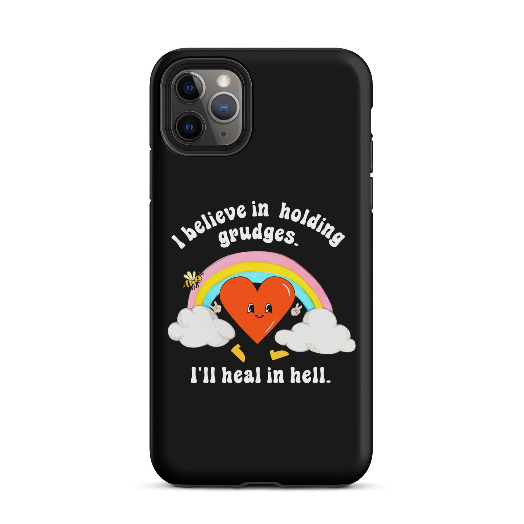 I Believe In Holding Grudges I'll Heal In Hell Tough Case for iPhone® - UntamedEgo LLC.