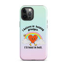 I Believe In Holding Grudges I'll Heal In Hell Tough Case for iPhone® - UntamedEgo LLC.