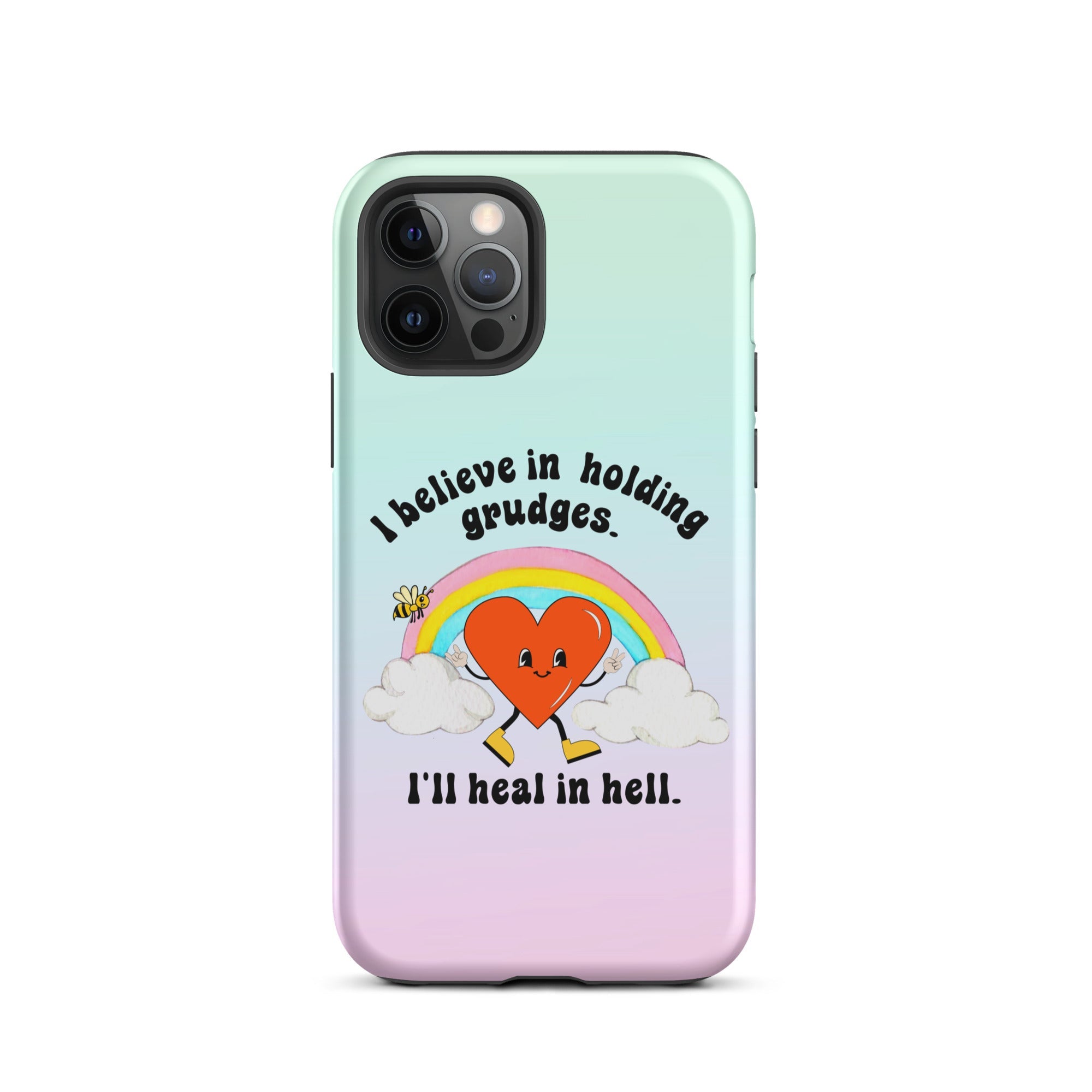 I Believe In Holding Grudges I'll Heal In Hell Tough Case for iPhone® - UntamedEgo LLC.