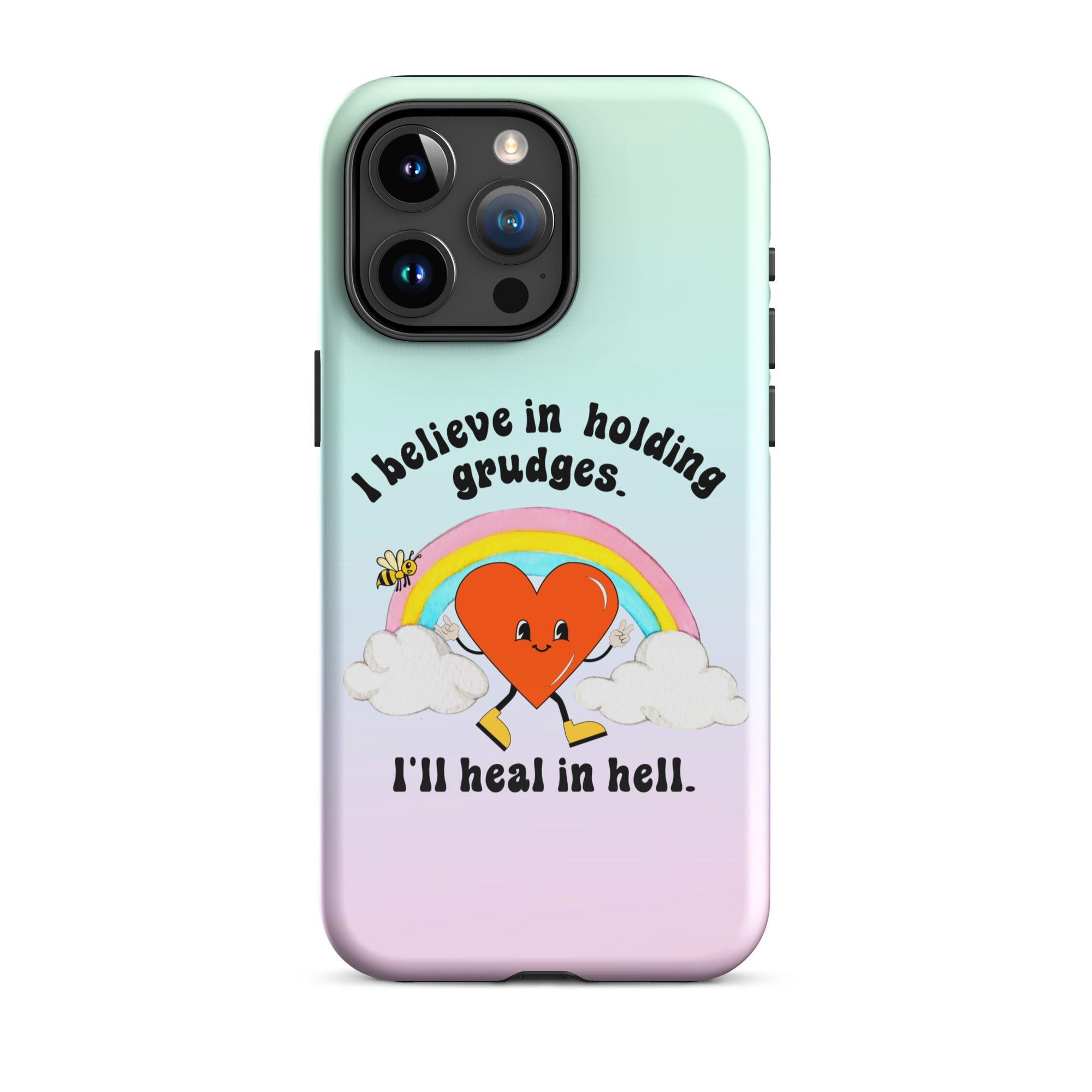 I Believe In Holding Grudges I'll Heal In Hell Tough Case for iPhone® - UntamedEgo LLC.