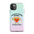 I Believe In Holding Grudges I'll Heal In Hell Tough Case for iPhone® - UntamedEgo LLC.