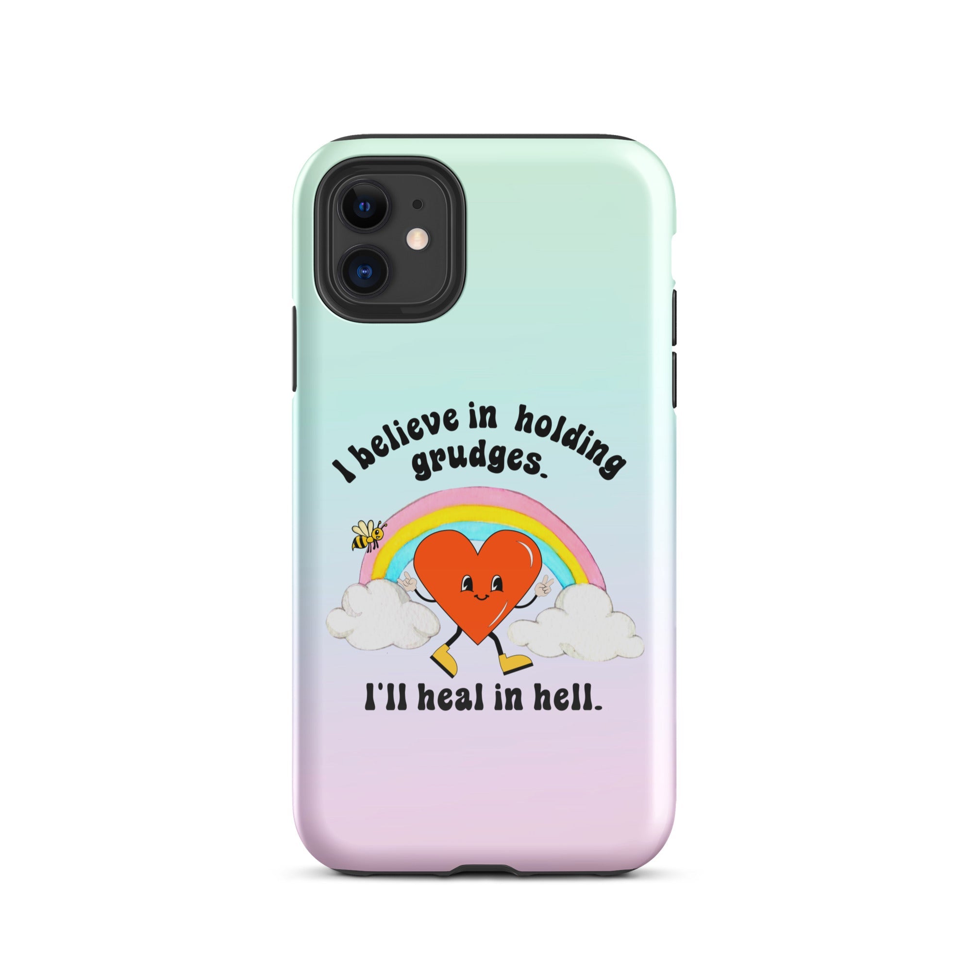 I Believe In Holding Grudges I'll Heal In Hell Tough Case for iPhone® - UntamedEgo LLC.