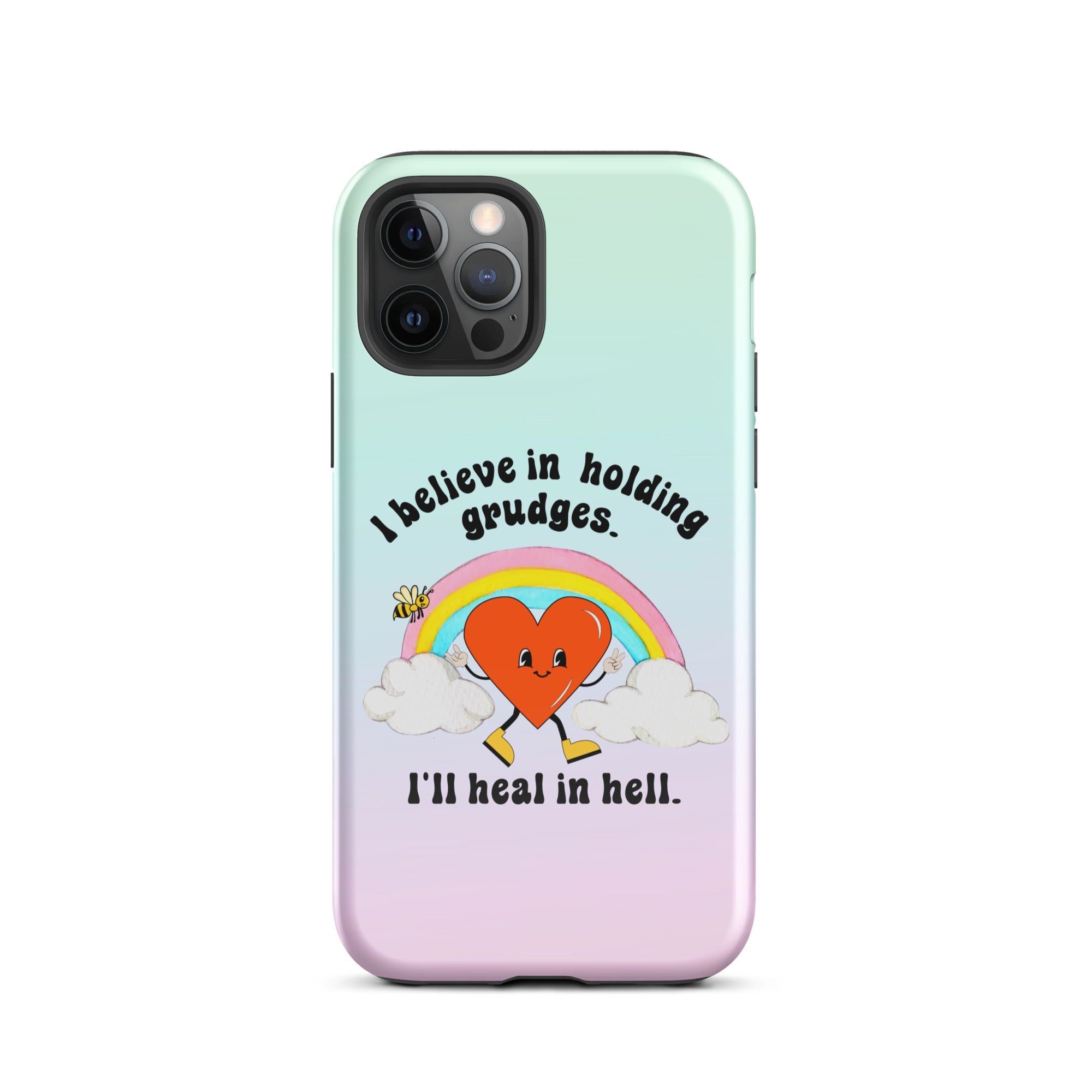 I Believe In Holding Grudges I'll Heal In Hell Tough Case for iPhone® - UntamedEgo LLC.