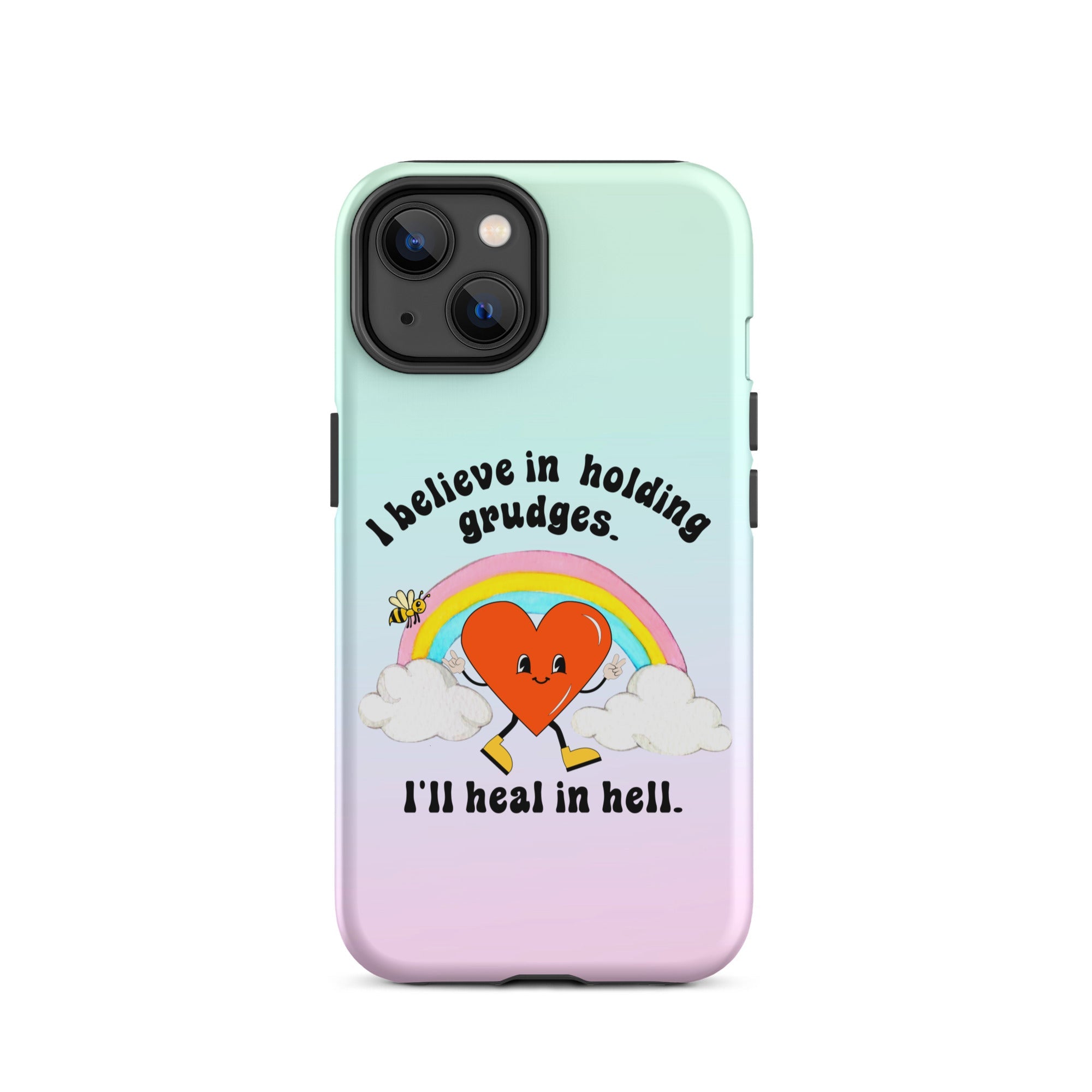 I Believe In Holding Grudges I'll Heal In Hell Tough Case for iPhone® - UntamedEgo LLC.