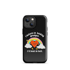 I Believe In Holding Grudges I'll Heal In Hell Tough Case for iPhone® - UntamedEgo LLC.