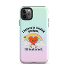 I Believe In Holding Grudges I'll Heal In Hell Tough Case for iPhone® - UntamedEgo LLC.
