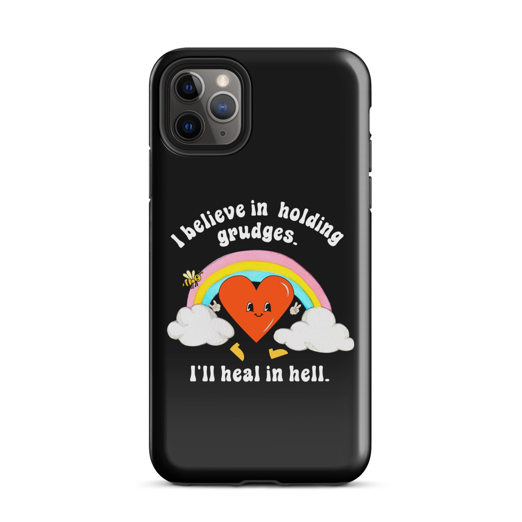 I Believe In Holding Grudges I'll Heal In Hell Tough Case for iPhone® - UntamedEgo LLC.