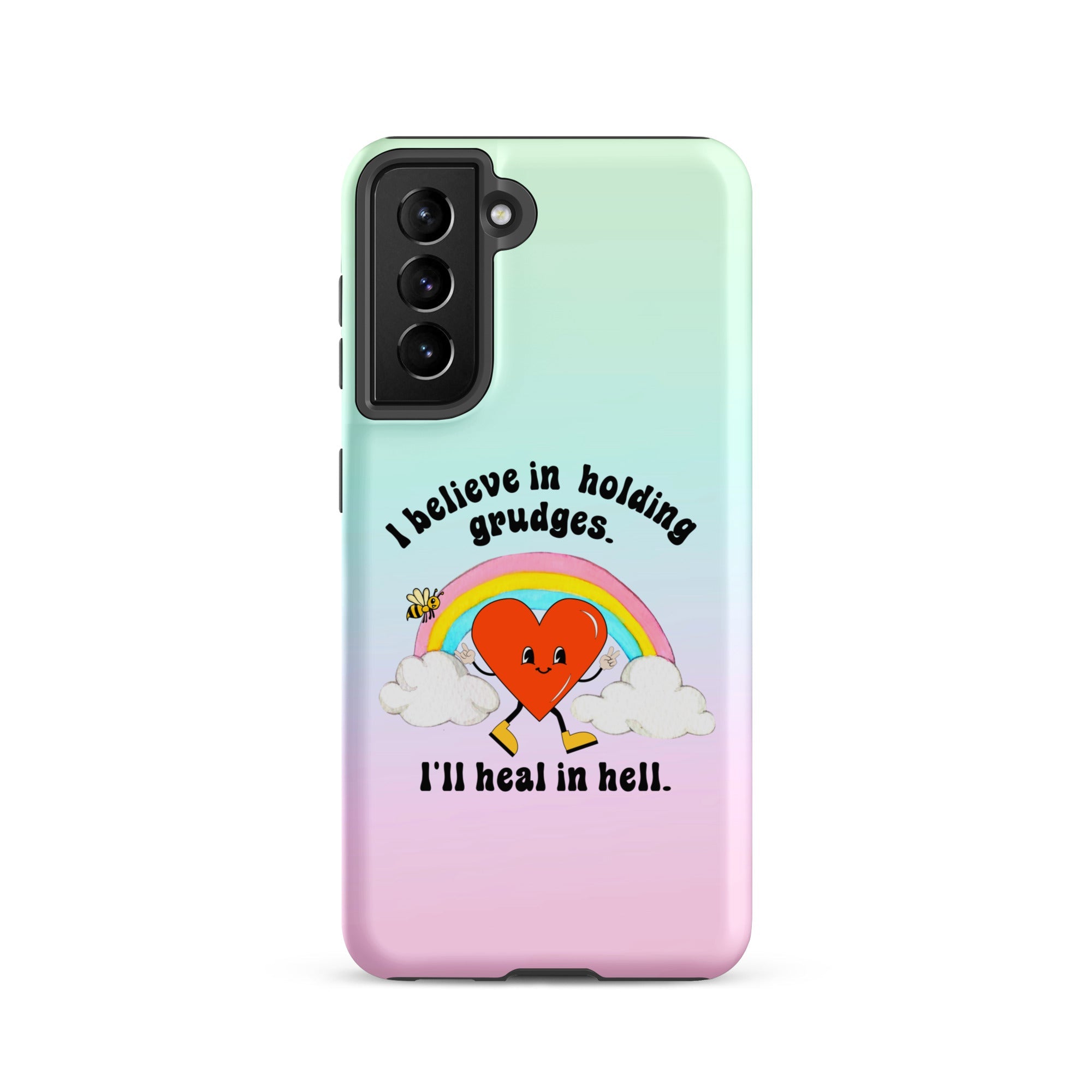I Believe In Holding Grudges I'll Heal In Hell Tough case for Samsung® - UntamedEgo LLC.