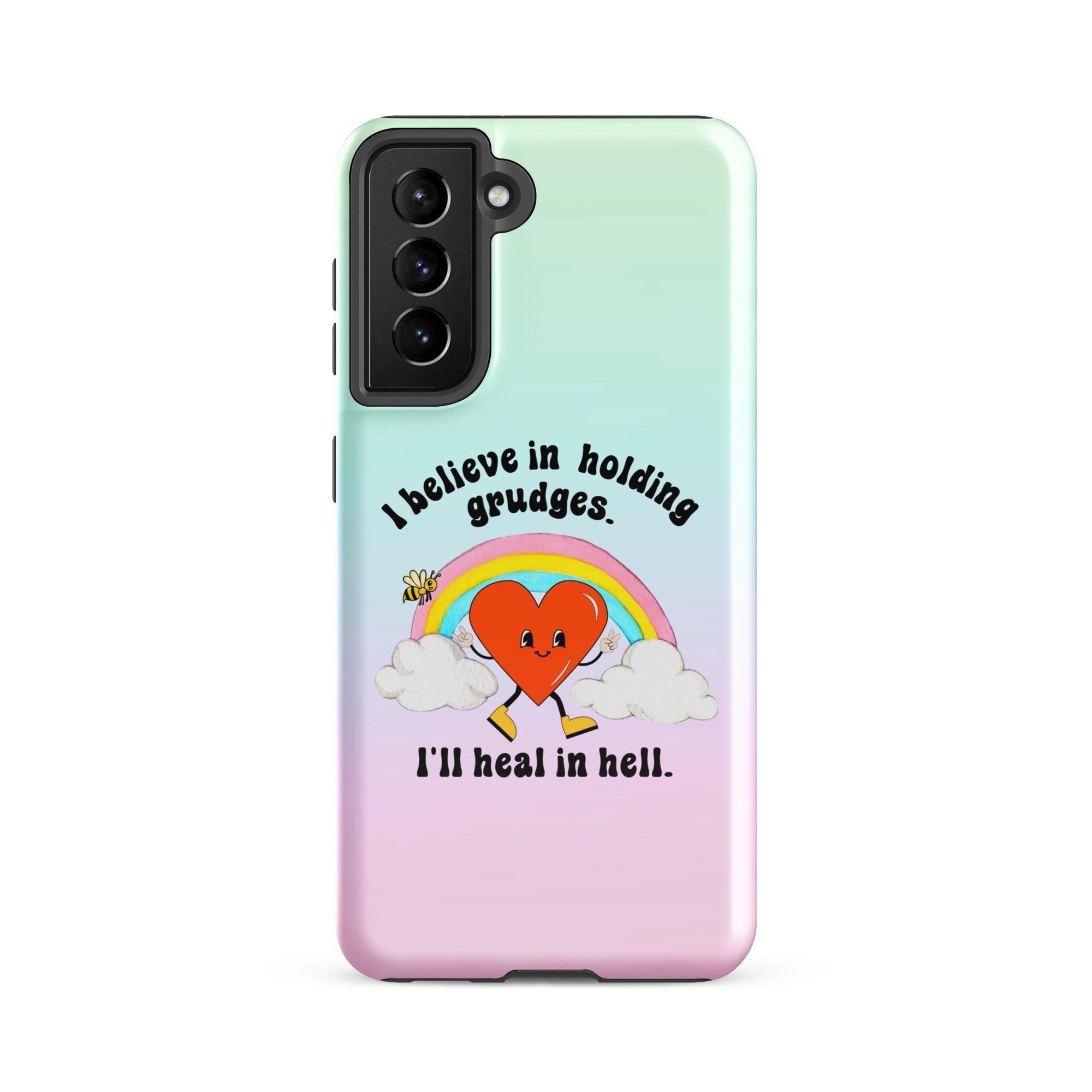 I Believe In Holding Grudges I'll Heal In Hell Tough case for Samsung® - UntamedEgo LLC.