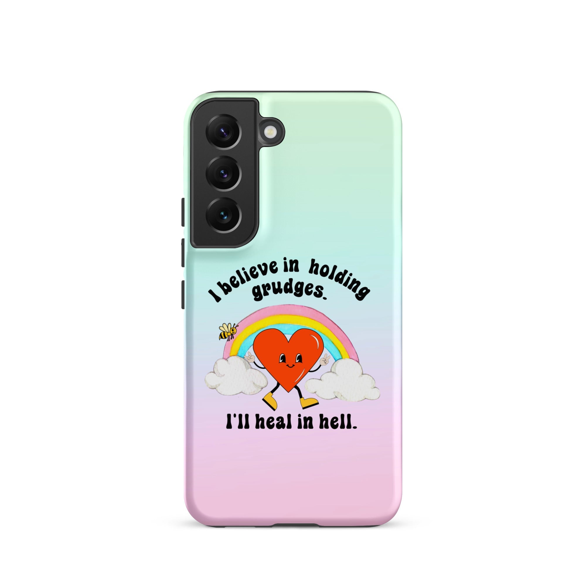 I Believe In Holding Grudges I'll Heal In Hell Tough case for Samsung® - UntamedEgo LLC.