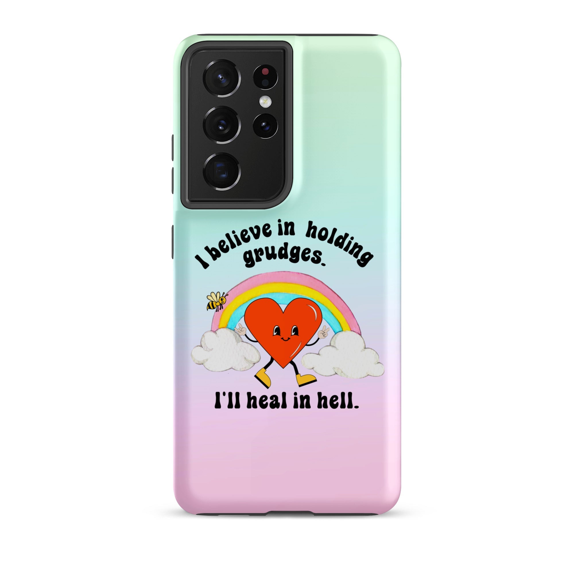 I Believe In Holding Grudges I'll Heal In Hell Tough case for Samsung® - UntamedEgo LLC.