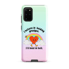 I Believe In Holding Grudges I'll Heal In Hell Tough case for Samsung® - UntamedEgo LLC.