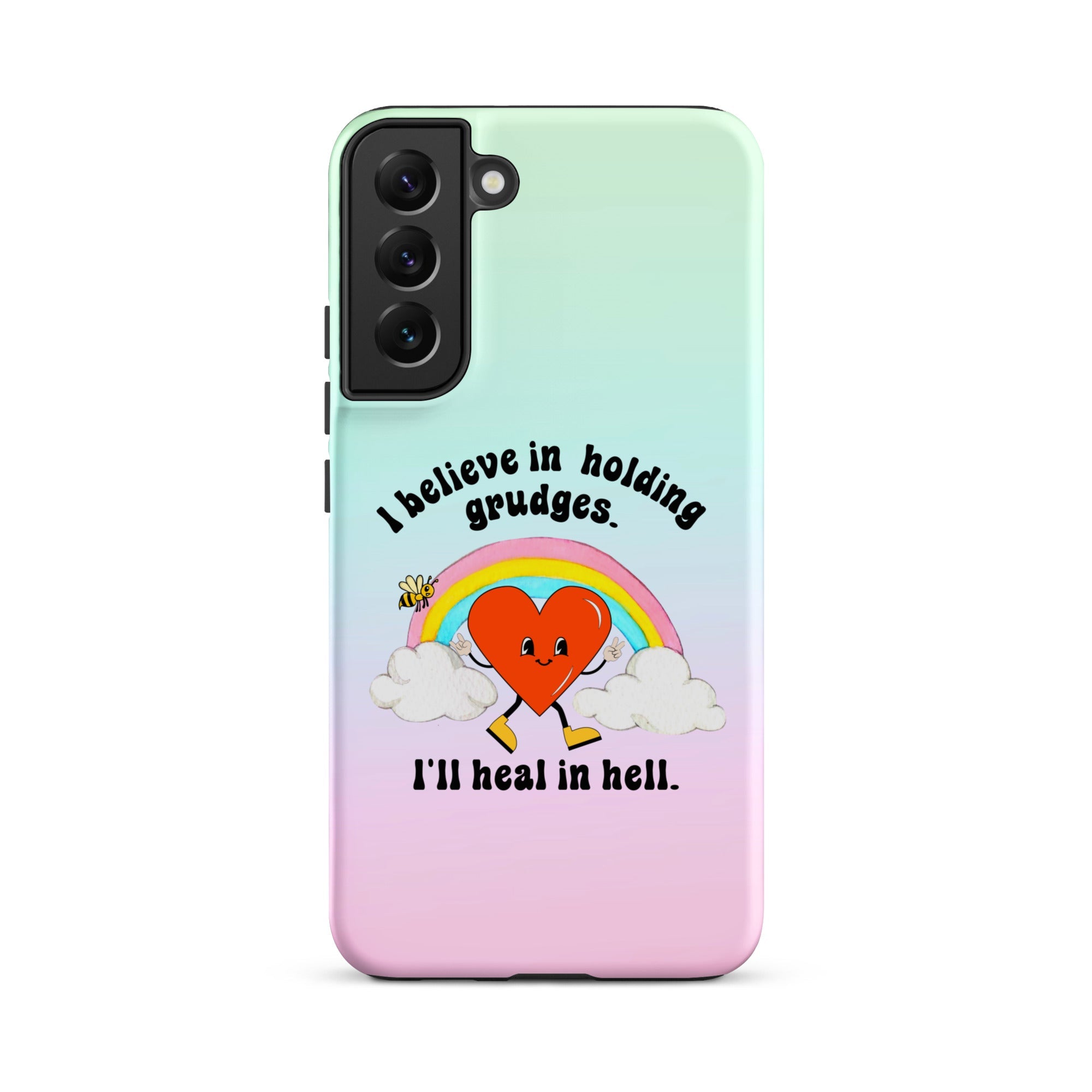 I Believe In Holding Grudges I'll Heal In Hell Tough case for Samsung® - UntamedEgo LLC.