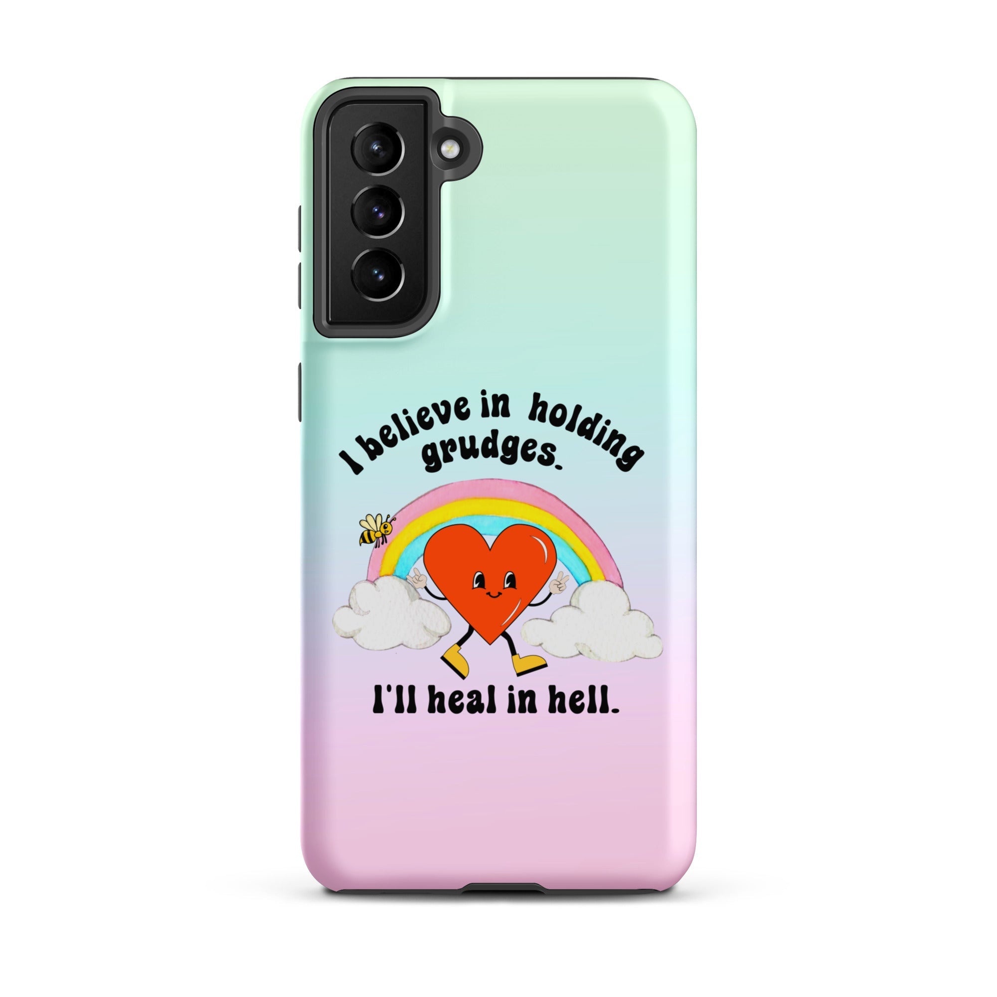 I Believe In Holding Grudges I'll Heal In Hell Tough case for Samsung® - UntamedEgo LLC.