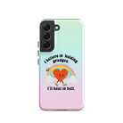 I Believe In Holding Grudges I'll Heal In Hell Tough case for Samsung® - UntamedEgo LLC.