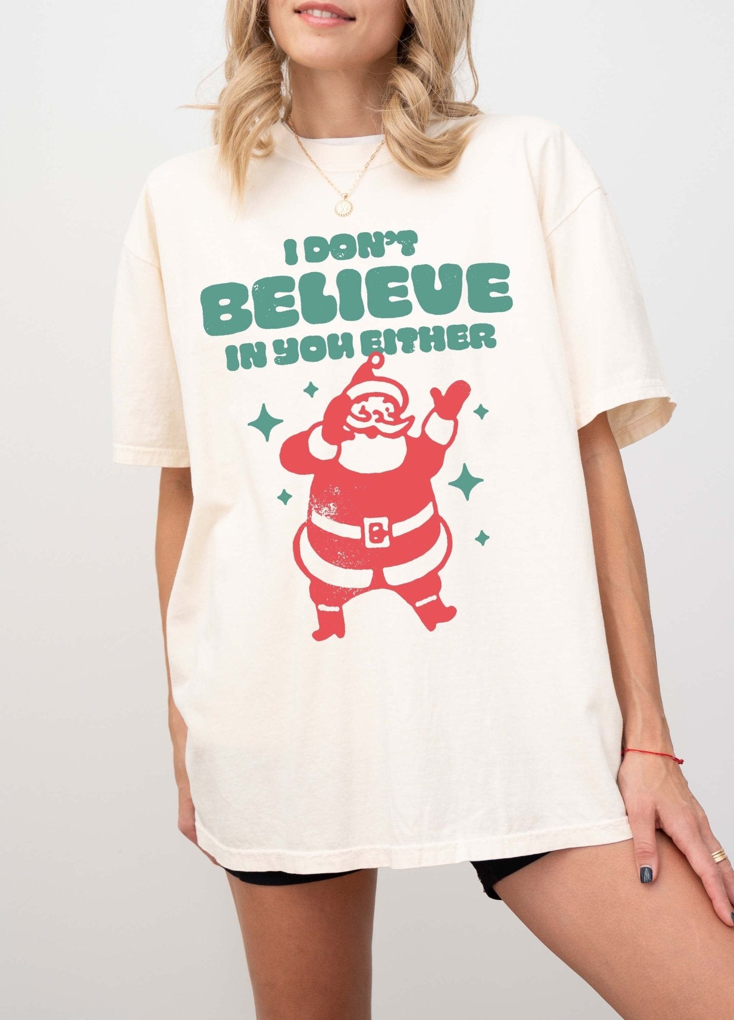 I Don't Believe In You Either Santa Christmas Tee - UntamedEgo LLC.